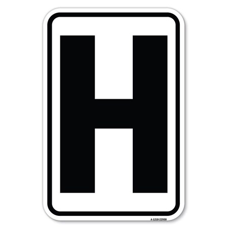 Signmission Safety Sign, 12 in Height, Aluminum, 18 in Length, 22950 A-1218-22950